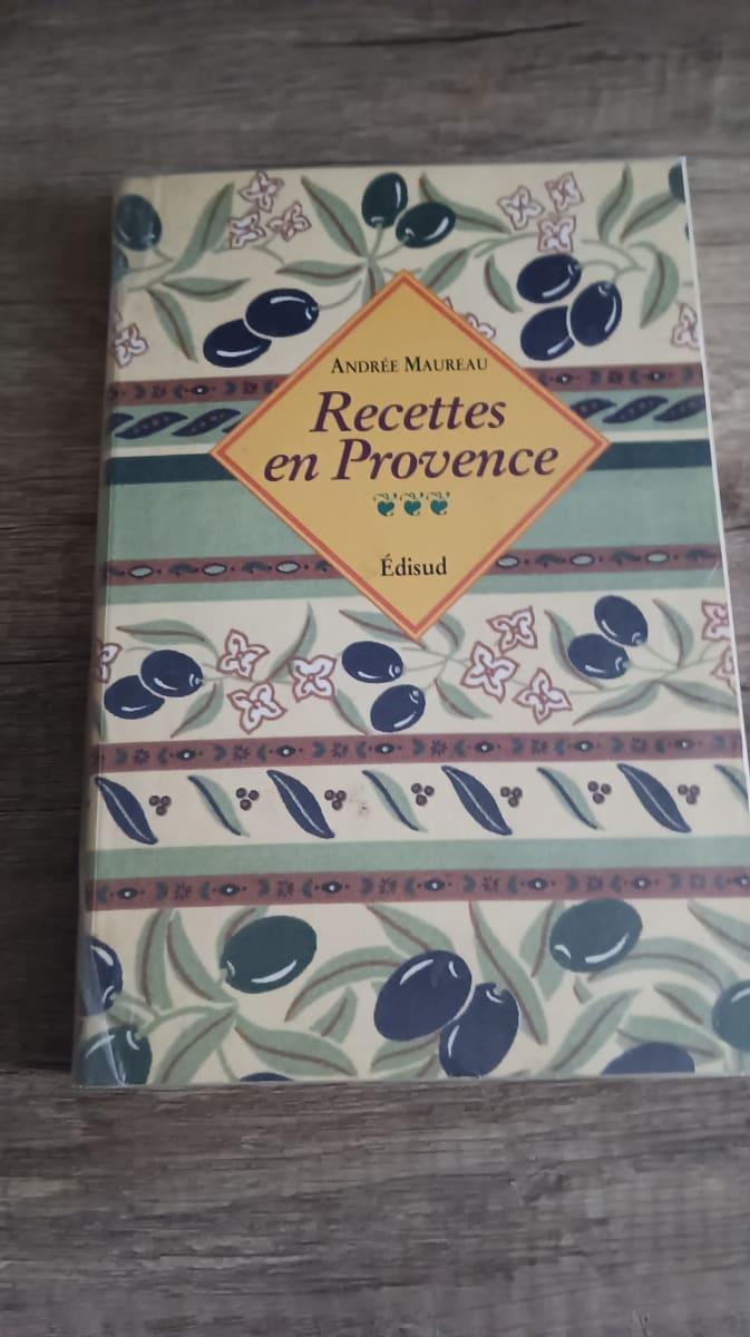 Recettes en Provence. Edisud André Maureau